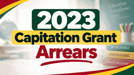 GES directs District Education Directorates to transfer the 2023 Capitation Grant arrears to schools before reopening.