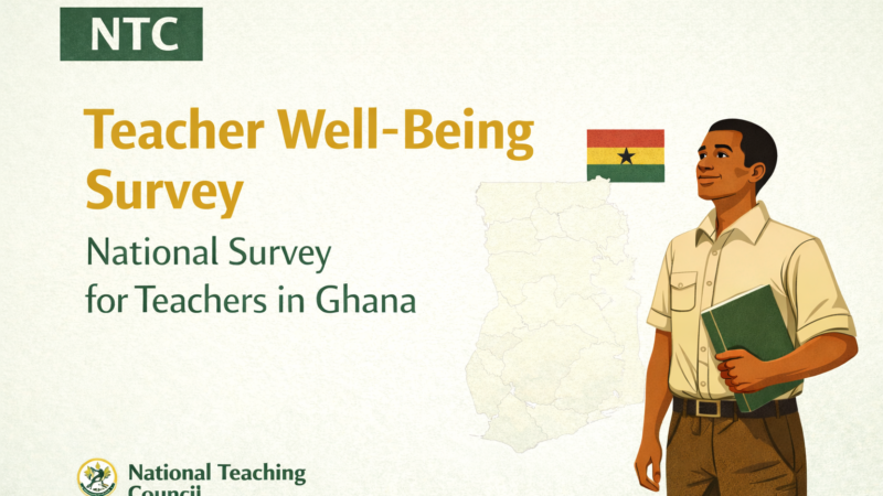 NTC teacher wellbeing and professional standards survey for teachers in Ghana