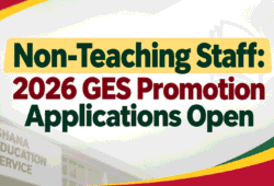 2026 GES Non-Teaching Staff Promotion Applications Open