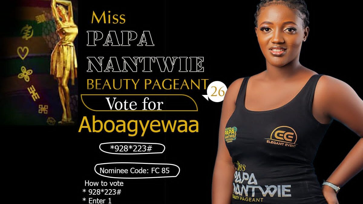 Miss Aboagyewaa Papa Nantwie Beauty Pageant